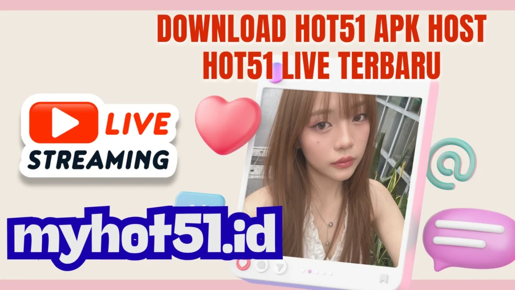 Hot51 APK 2025 Download Hot51 Live Now