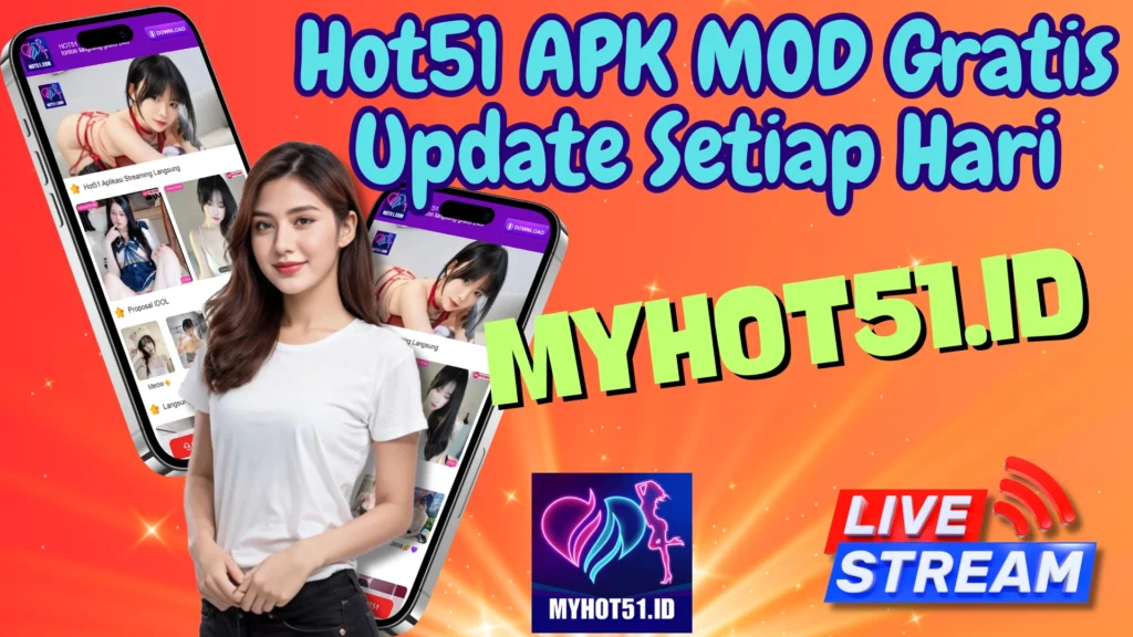 Hot51 APK 2025 Free Live Show Indonesia