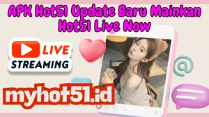 Hot51 APK 2025 Live & Bonus Terbaru