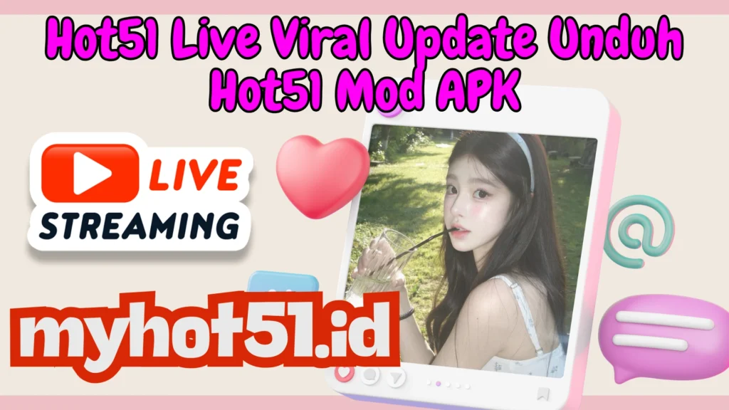 Hot51 APK Cepat 2025 Akses Hot51 Live