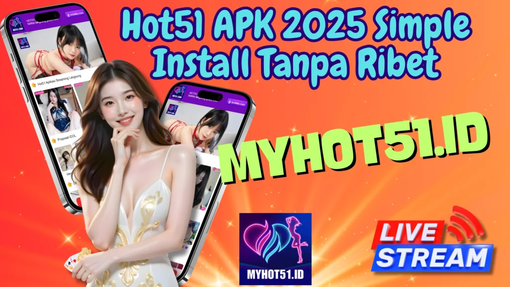 Hot51 APK MOD Terbaru 2025 Full Open