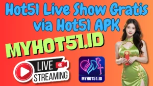 Hot51 APK Update 2025 Akses LiveHari Ini