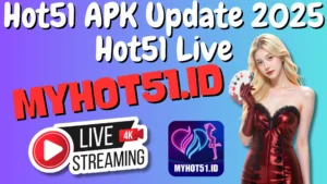Hot51 APK Viral 2025 Akses Live Terbaru!