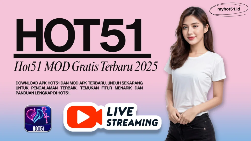 Hot51 Aplikasi Live Bar Paling Populer!!