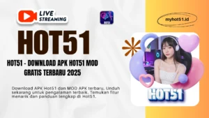 Hot51 Aplikasi Live Bar Terpopuler 2025!