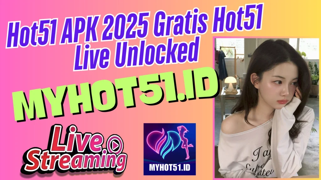 Hot51 Live MOD APK 2025 Unlock All Host