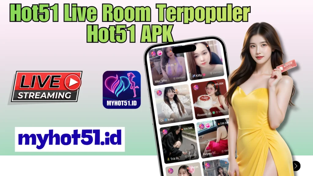 Hot51 Live Streaming Indonesia APK 2025
