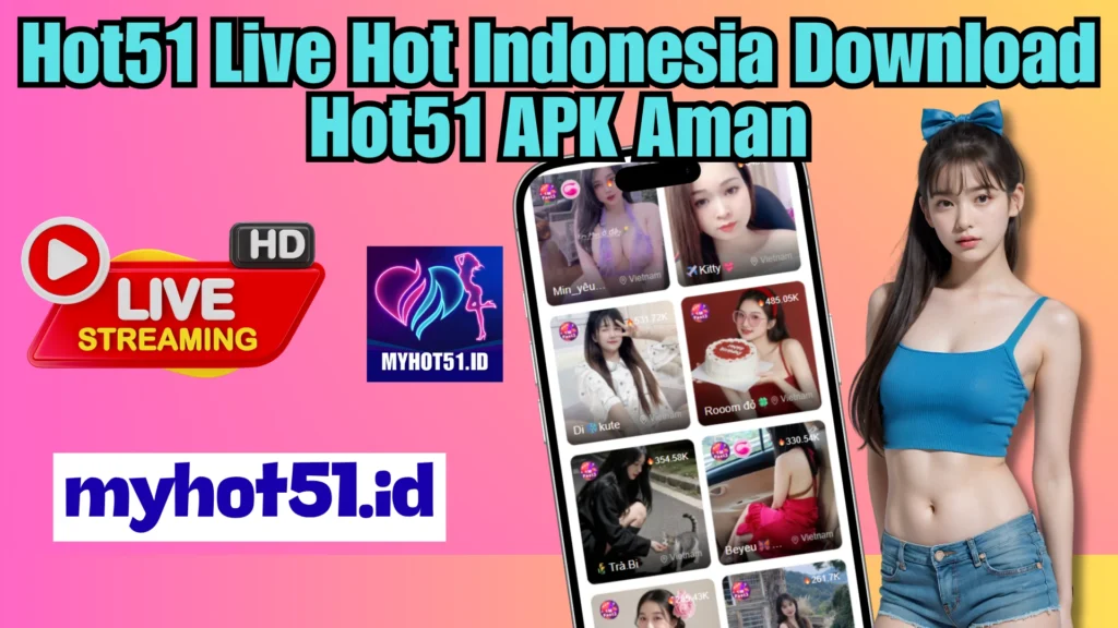 Hot51 Live Viral Unduh Hot51 APK