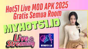 Hot51 MOD APK 2025 Download Gratis Full