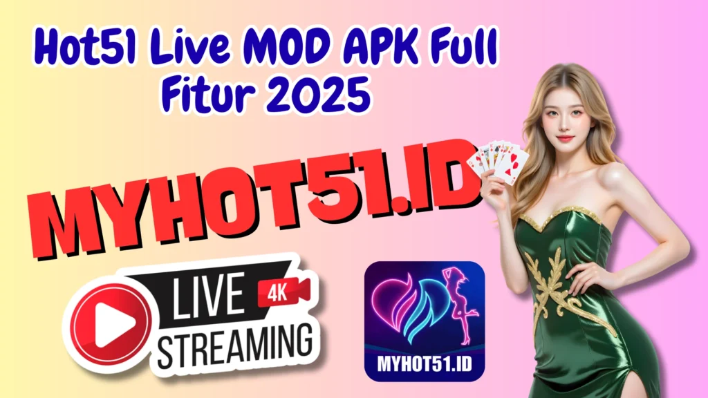 Hot51 MOD APK 2025 Unlock Semua Gratis