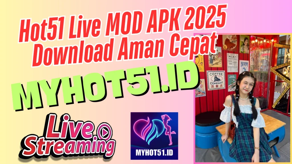 Hot51 MOD APK Android & iOS 2025 Download Aman