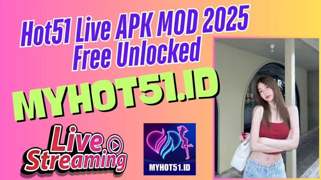 Hot51 MOD APK Full Unlocked 2025 Tanpa VIP