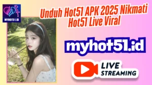 Hot51 Mod APK Terbaru Main Live Now