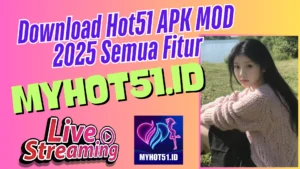 Unduh Hot51 MOD APK 2025 Room Premium Free