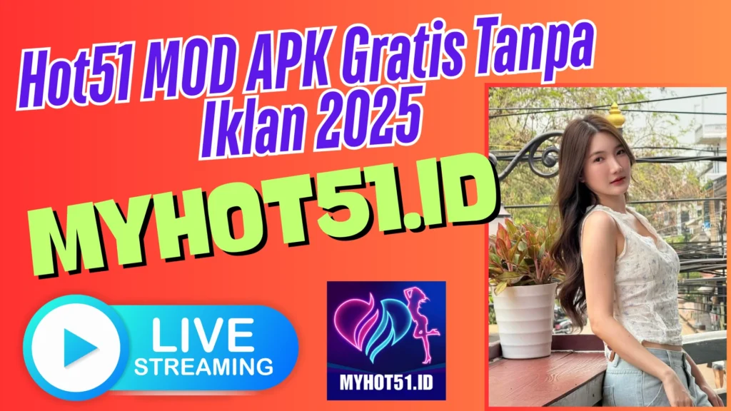 Download Hot51 MOD APK Terbaru 2025 Cepat