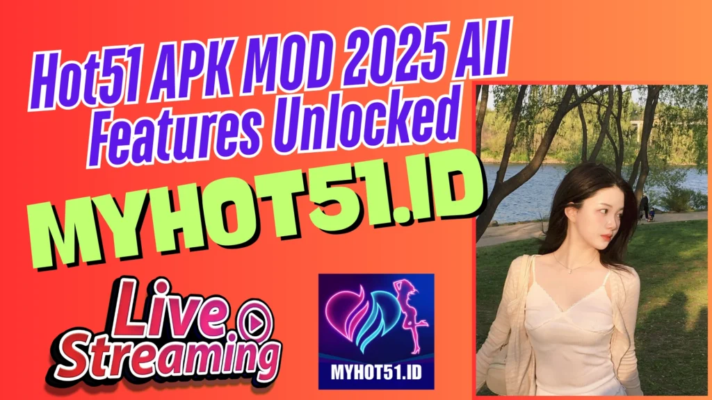 Hot51 APK 2025 Android iOS Unduh Cepat