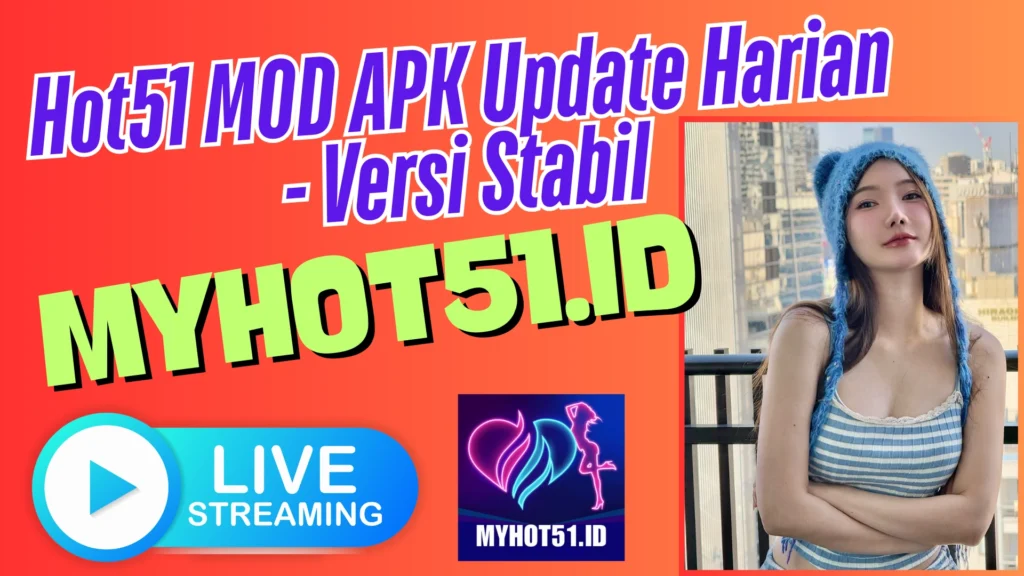 Hot51 APK MOD 2025 Semua Fitur Terbuka