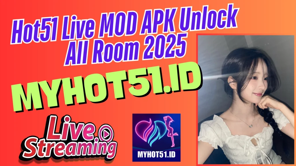 Hot51 Live MOD APK 2025 Unlock All Update
