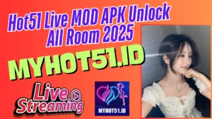 Hot51 Live MOD APK 2025 Unlock All Update