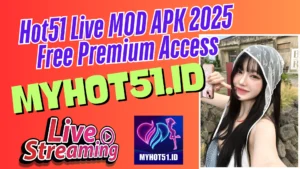 Hot51 Live MOD APK Terbaru 2025 Install Aman