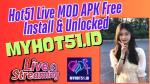 Hot51 Live MOD APK Unlocked All Offline Guide