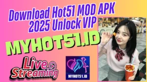 Hot51 Live MOD APK Unlocked All Versi 2025