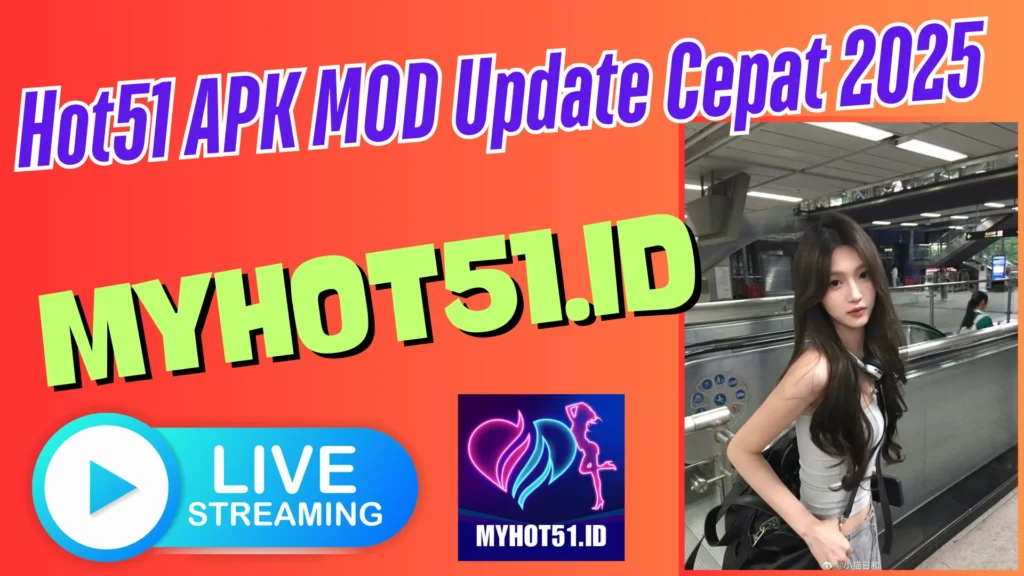 Hot51 MOD APK 2025 Akses Semua Hot51 Live