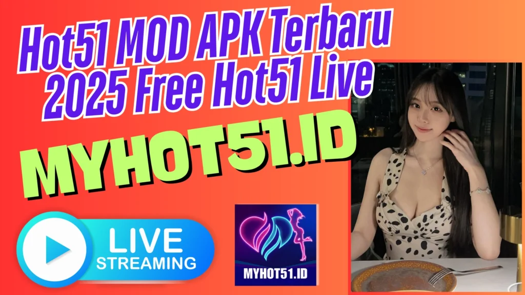 Hot51 MOD APK 2025 Hot51 Live Free Premium