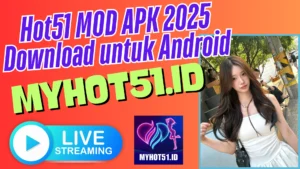 Hot51 MOD APK 2025 Premium Akses Free