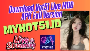 Hot51 MOD APK 2025 Tanpa Iklan & Full Room