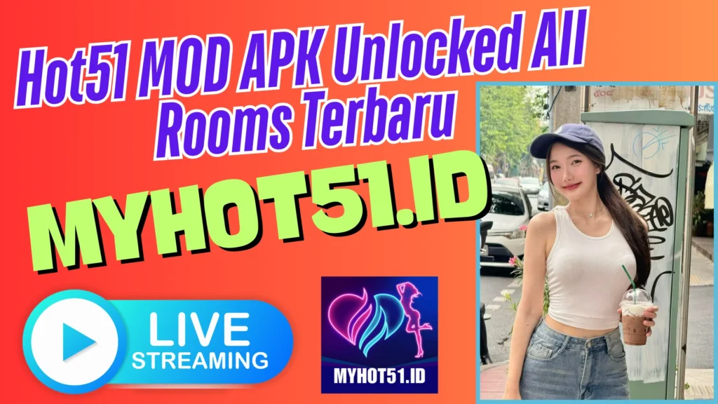 Hot51 MOD APK 2025 Unlock Semua Room Baru
