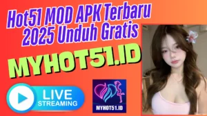 Hot51 MOD APK Terbaru 2025 - Unduh Gratis
