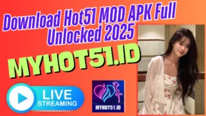 Hot51 MOD APK Terbaru 2025 Unduh Gratis