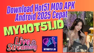 Hot51 MOD APK Terbaru 2025 Unlock Semua Room