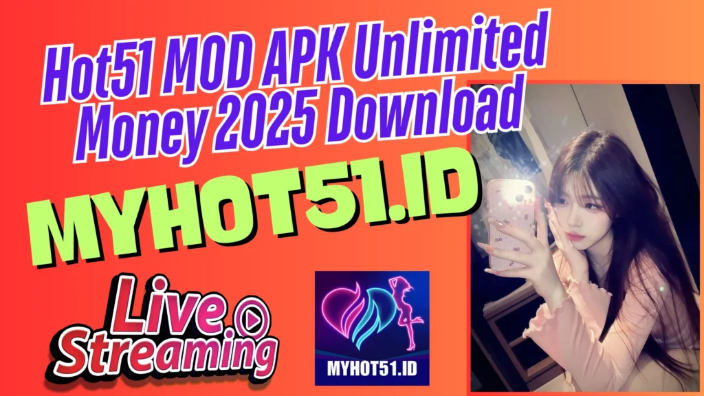 Hot51 MOD APK Update Harian 2025 Download