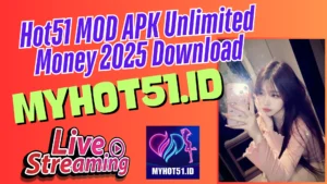 Hot51 MOD APK Update Harian 2025 Download