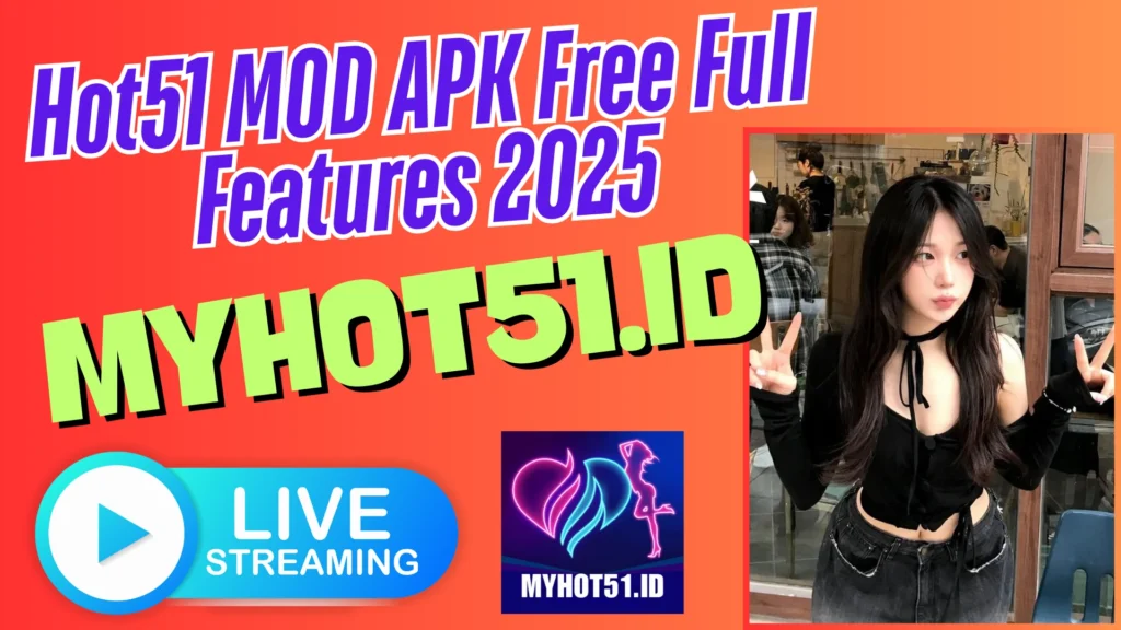 Hot51 MOD APK Versi Terbaru 2025 APK