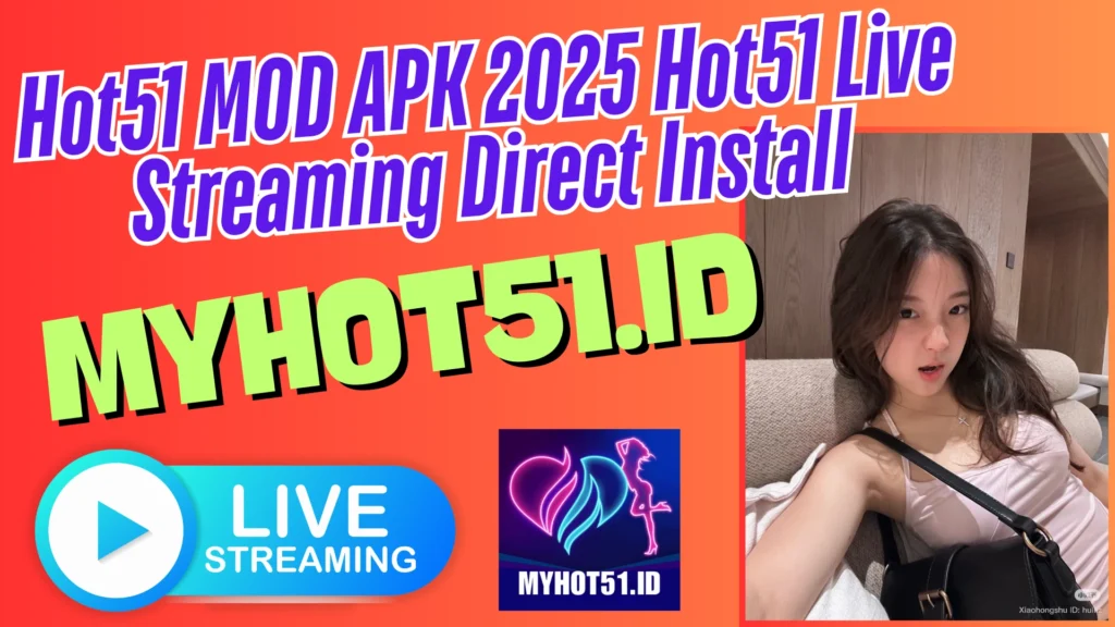 Hot51 Mod APK Free VIP Room 2025