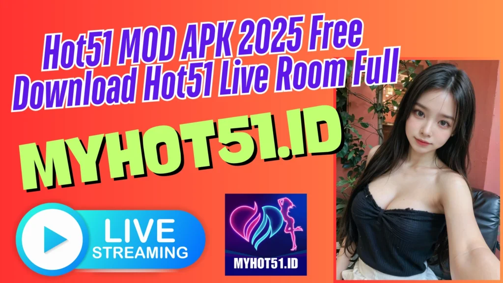 Hot51 Mod APK Full Fitur 2025 Mod