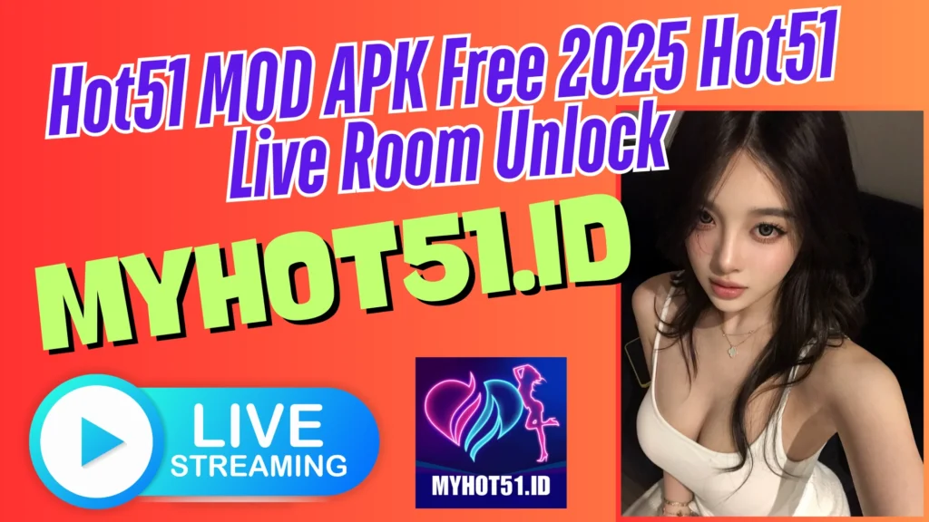 Hot51 Mod APK Full Unlock VIP 2025