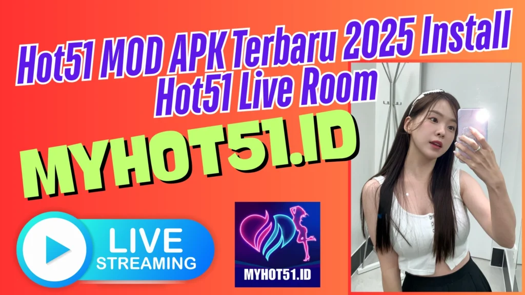 Hot51 Mod APK Live Room Unlock Semua