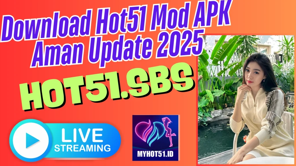 Hot51 Mod APK Live Streaming Gratis