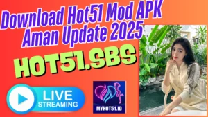 Hot51 Mod APK Live Streaming Gratis