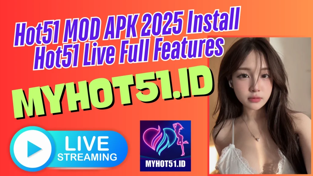 Hot51 Mod APK Stable Version 2025 Free