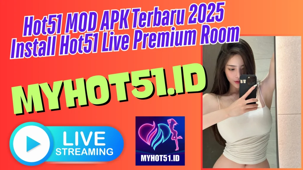 Hot51 Mod APK Terbaru 2025 Download Full Unlocked