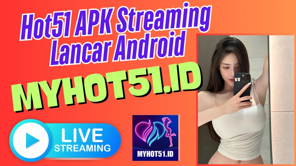 Hot51 Mod APK Update Terbaru 2026