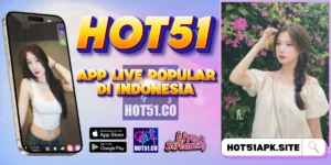 HOT51 Live Streaming APK 2026 – Kualitas HD Indonesia