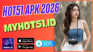HOT51 2026 – APK Terbaru Dengan Fitur Premium