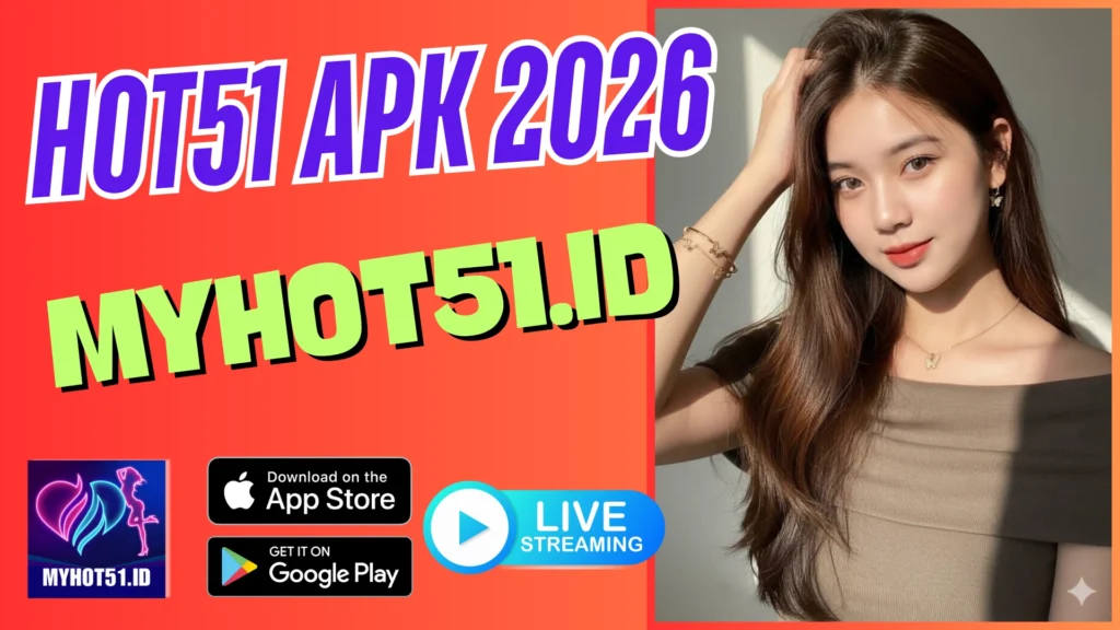 HOT51 2026 – Platform Resmi HD Streaming