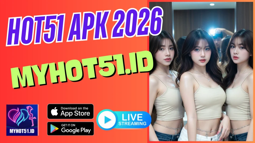 HOT51 APK 2026 – APK Terpercaya untuk Android